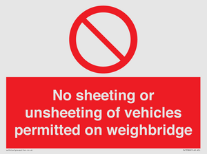 No sheeting or unsheeting of vehicles permitted on weighbridge